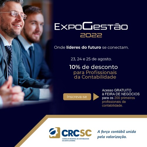 Profissionais da contabilidade registrados no CRCSC terão desconto no ExpoGestão 2022 e 200 acessos gratuitos à feira de negócios 