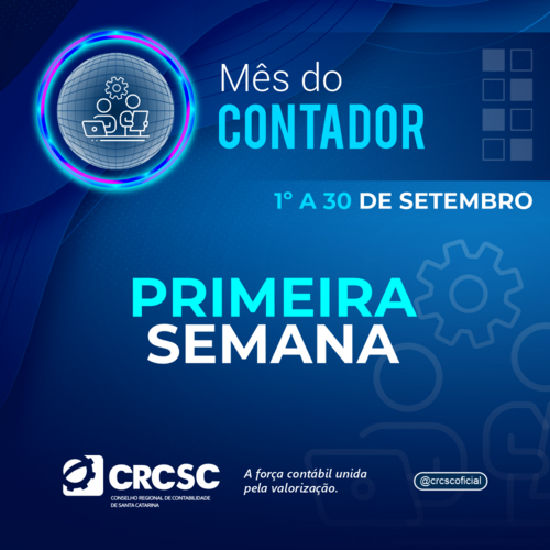 Semana 1: Mês do Contador estreia programação abordando sobre contabilidade na gestão de passivo tributário e marketing contábil