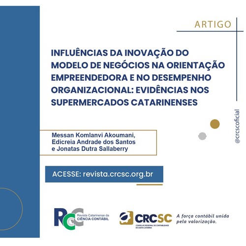 Artigo Revista RCCC: Influências da inovação do modelo de negócios na orientação empreendedora e no desempenho organizacional: evidências nos supermercados catarinenses